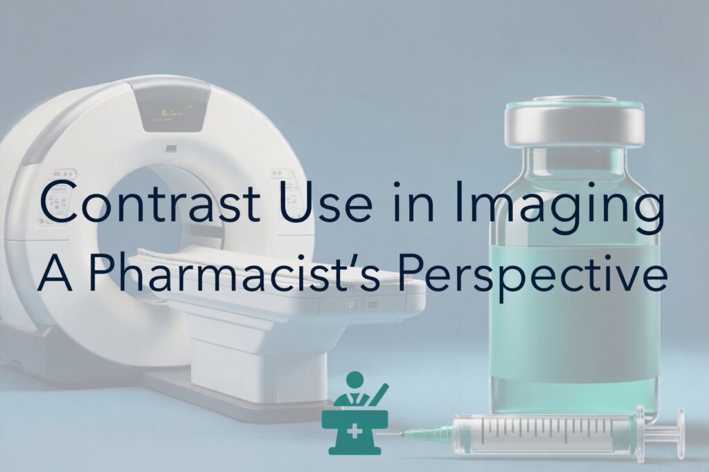 Episode 46 – Contrast Use in Imaging A Pharmacist’s Perspective