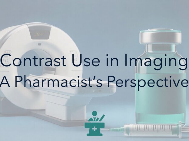 Episode 46 - Contrast Use in Imaging A Pharmacist’s Perspective course image